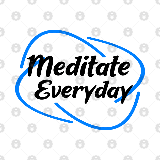 meditate everyday by FromBerlinGift