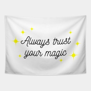 Always trust your Magic. Magical motivational design. Black and Yellow Tapestry