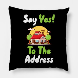 Say Yes To The Address Pillow