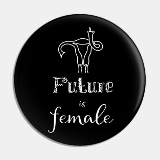 Future Is Female Pin