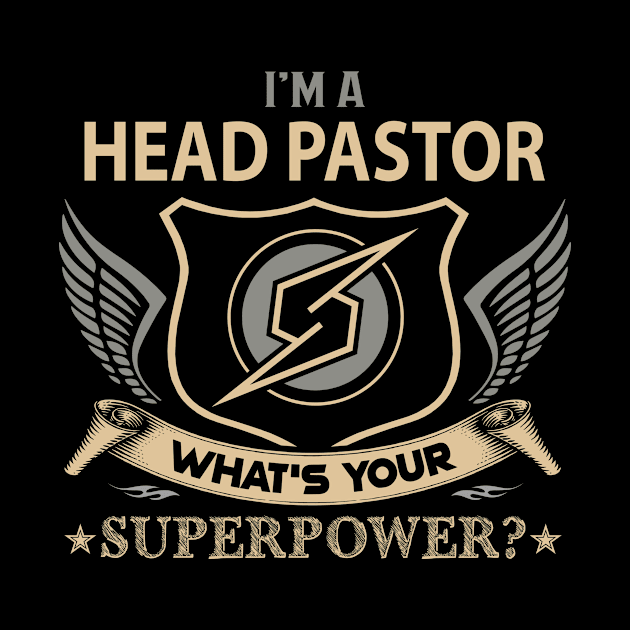 Head Pastor T Shirt - Superpower Gift Item Tee by Cosimiaart