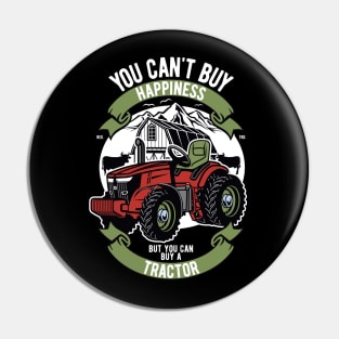 You can't buy happiness, Funny Farmer And Rancher Tractor Pin