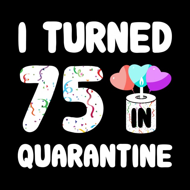 I Turned 75 In Quarantine by Rinte