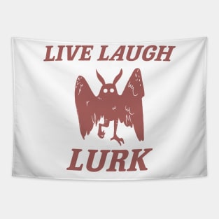 Live Laugh Lurk Shirt | Mothman Tapestry