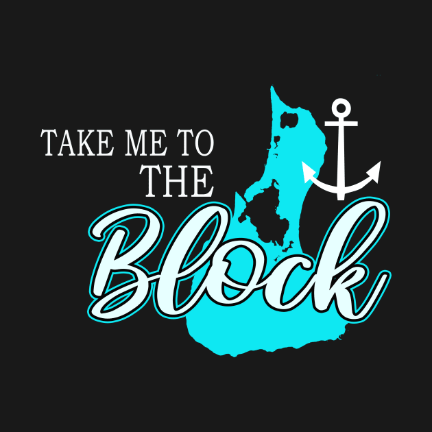 Block Island Gifts - Take me to the Block by 3QuartersToday