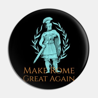 Make Rome Great Again! Pin