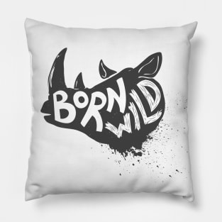 Born wild. Wild animal Rhino head T-Shirt Gift for Men and Women Pillow