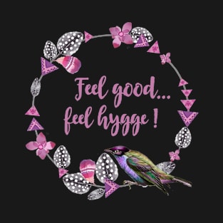 Feel good, feel hygge. T-Shirt