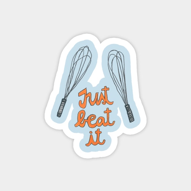 Just Beat It Magnet by DoodlesAndStuff