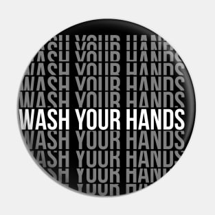 Wash Your Hands Pin