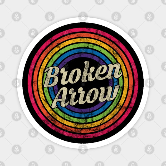 Broken Arrow - Retro Rainbow Faded-Style Magnet by MaydenArt