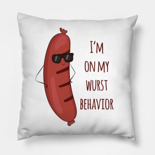 I'm On My Wurst Behavior - Funny Wurst Sausage Design Pillow