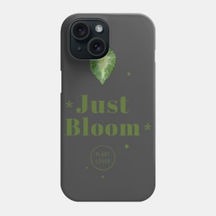 Just Bloom Plant Lover Phone Case