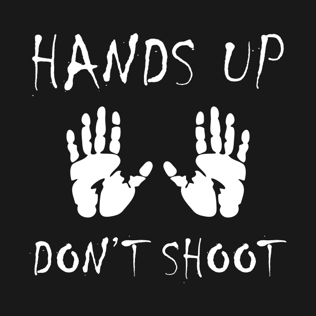 Black Lives Matter Hands Up Don't Shoot by Love Newyork