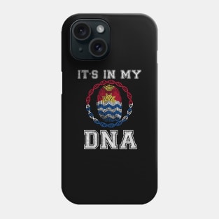 Kiribati  It's In My DNA - Gift for I-Kiribati From Kiribati Phone Case