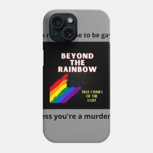 Unless you're a murderer... Phone Case