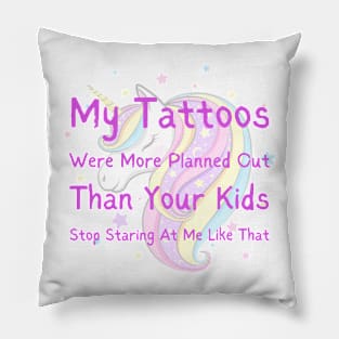 Tattoos Humor Tee - 'My Tattoos Were More Planned' Sarcastic Shirt, Bold, Casual Wear, Unique Gift for Tattoo Lovers Pillow