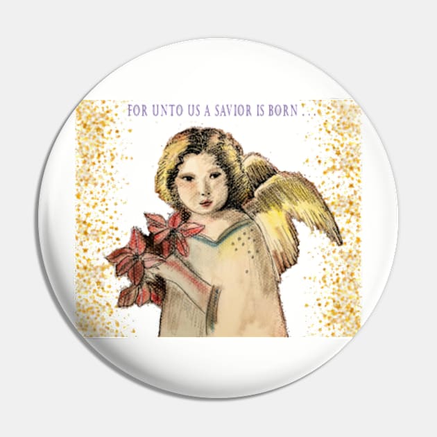 FOR UNTO US A SAVIOR IS BORN Holiday Angel Pin by dpenn