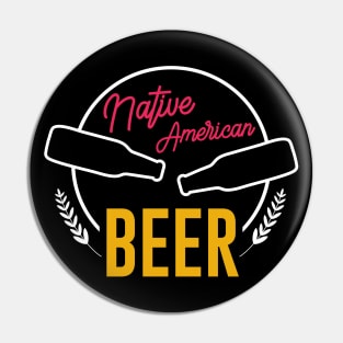 Native American Beer Pin