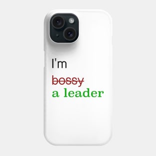 I'm a leader! Phone Case