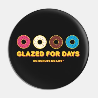 Glazed For Days Pin