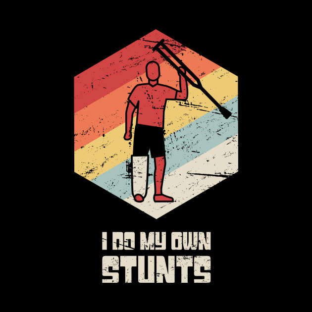 Stunts - Funny Broken Leg Get Well Soon Gift by MeatMan