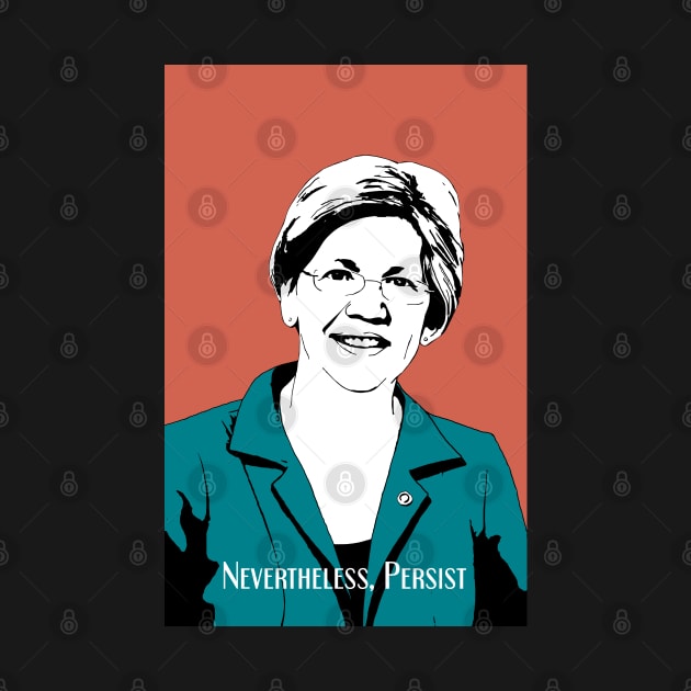 Elizabeth Warren Nevertheless persist by candhdesigns