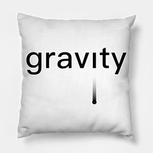 Text "gravity" with a falling point Pillow