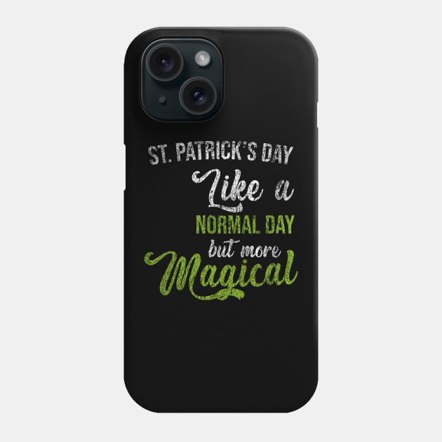 St. Patrick's Day - magical day Phone Case by theanimaldude