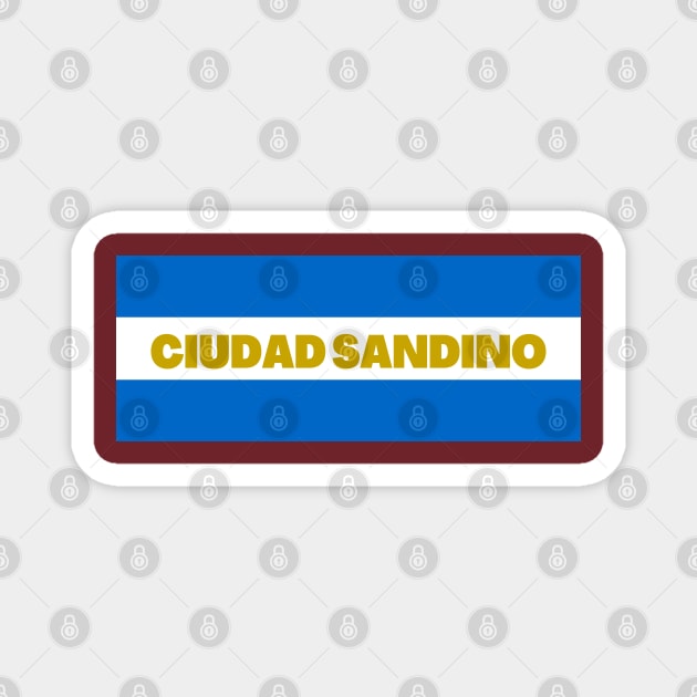 Ciudad Sandino in Nicaraguan Flag Colors Magnet by aybe7elf