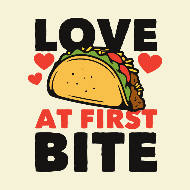 Love at First Bite // Taco Lover by SLAG_Creative