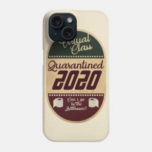 Virtual Class Quarantine 2020 Phone Case