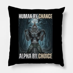 Human By Chance Alpha By Choice - Alpha Wolf Silhouette Pillow