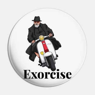 Exorcise Pin