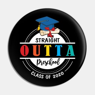 Straight Outta Prechool Class Of 2020 Happy Student Teacher Pin