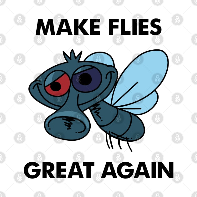 Make Flies Great Again by dokgo