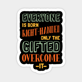 Funny Left Handed Quote Magnet