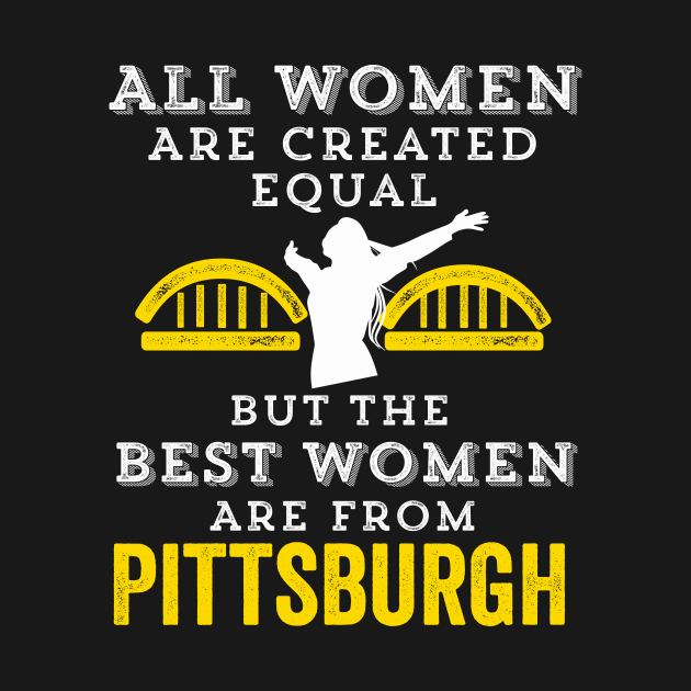 Women Pittsburgh Gift Yinzer Best Women Girl Lady Mother's Day by HuntTreasures