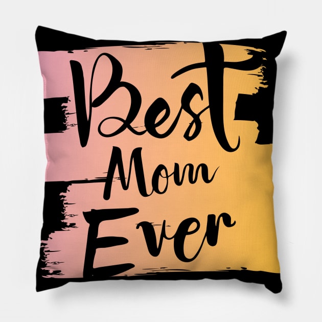 Best Mom Ever Pillow by ReaBelle