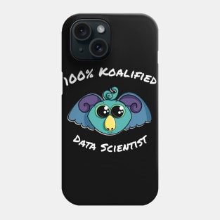 100% Koalified Data Scientist | Koala Dusk Black Phone Case
