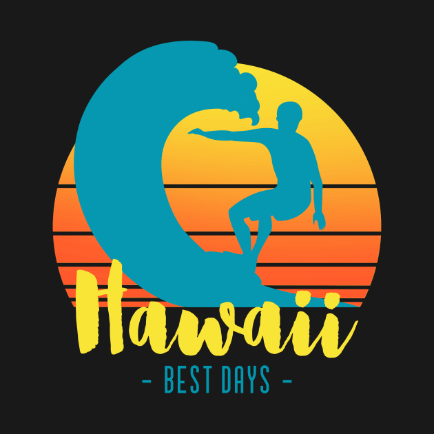 Best Days Hawaii Surf T-Shirt by Dani's T's