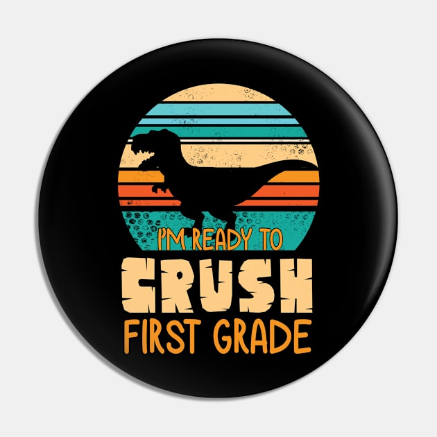 Dinosaur Student Back School I'm Ready To Crush First Grade Pin by bakhanh123