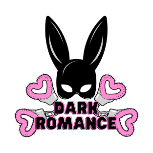 Dark Romance Naughty T-Shirt