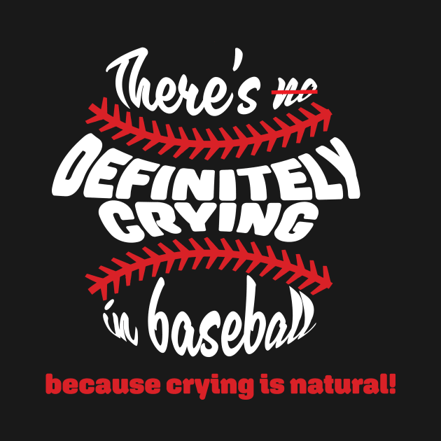 There's DEFINITELY crying in baseball (light font) by Emotion Centered