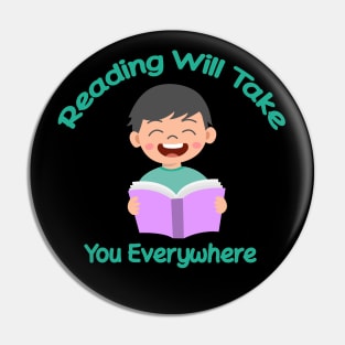 Reading Will Take You Everywhere - Reading Lover Gift Pin