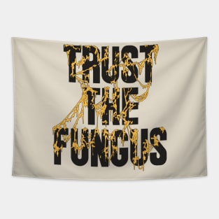 Trust The Fungus (Dark Text) Tapestry