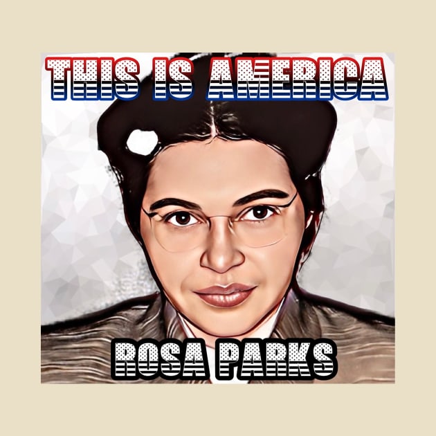 This Is America - Rosa Parks by M.I.M.P.