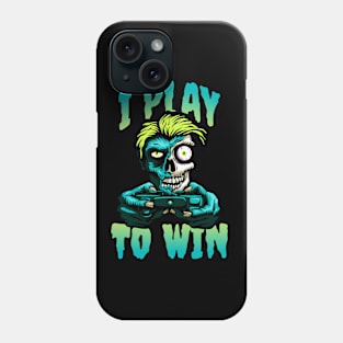 I Play To Win Phone Case