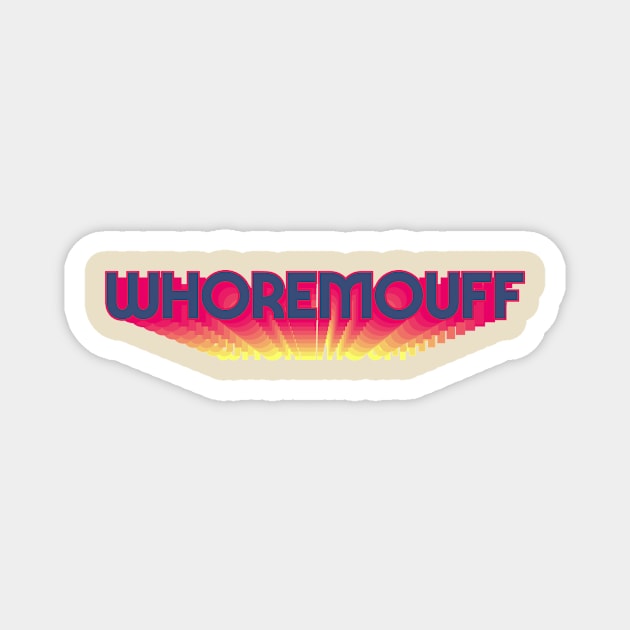 Whoremouff Magnet by soundhorn