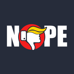 Nope to Trump T-Shirt